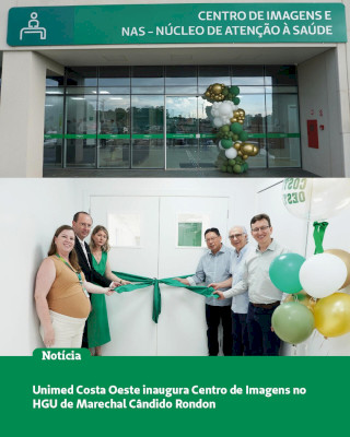 Hospital Geral Unimed inaugura a Clínica de Imagem em Marechal Rondon